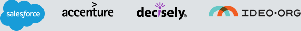 Our Customers – Salesforce, Accenture, Decisely, Ideo.org